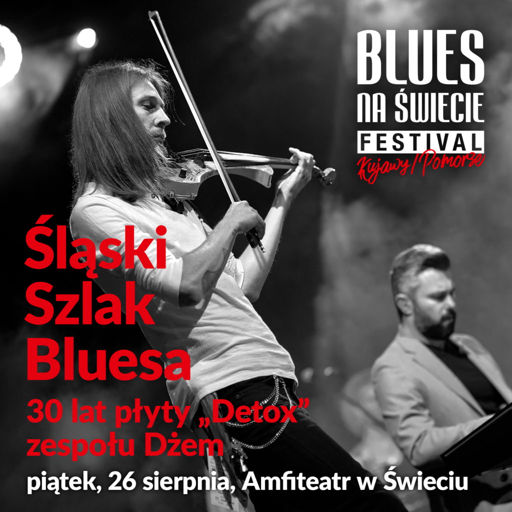 Na zdjęciu Jan Gałach i Bartosz Szopiński, logo Blues na Świecie Festival Kujawy/Pomorze i napis: piątek 26 sierpnia, Amfiteatr w Świeciu.